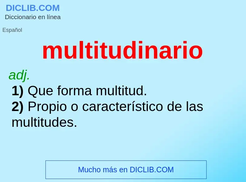 What is multitudinario - meaning and definition