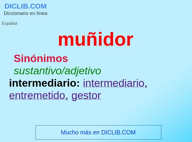 O que é muñidor - definição, significado, conceito