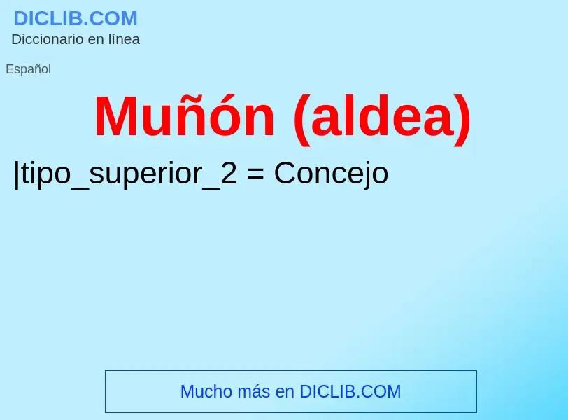 Wat is Muñón (aldea) - definition