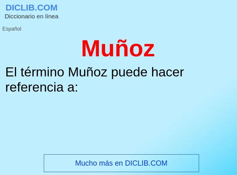 ¿Qué es Muñoz? - significado y definición