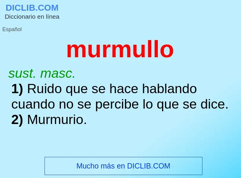 Was ist murmullo - Definition