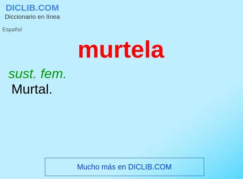 O que é murtela - definição, significado, conceito