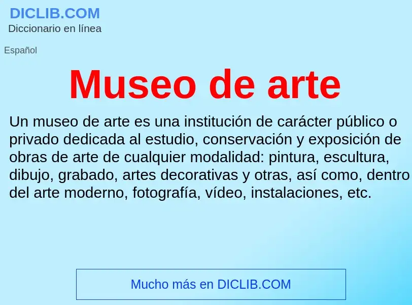 ¿Qué es Museo de arte? - significado y definición