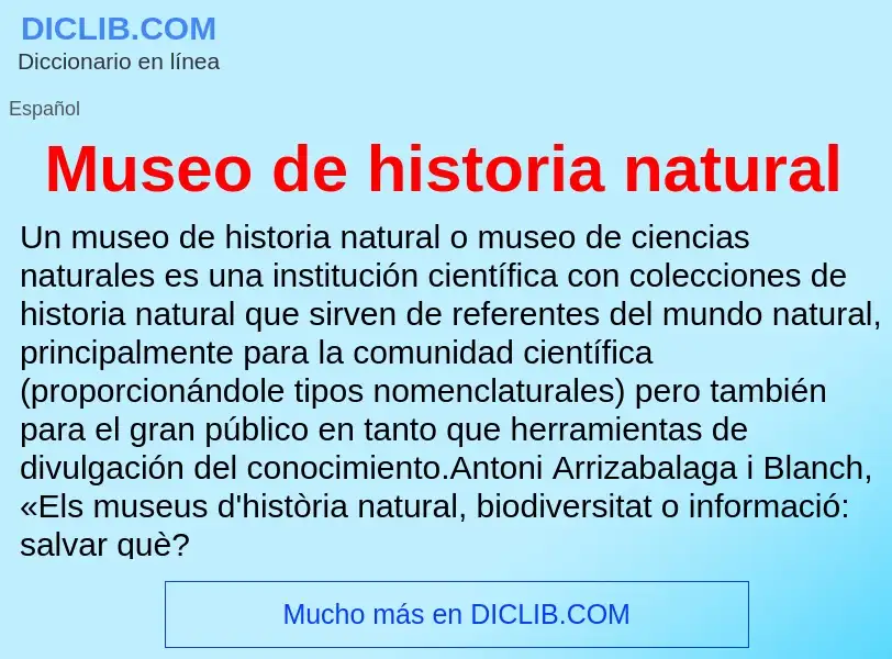 ¿Qué es Museo de historia natural? - significado y definición