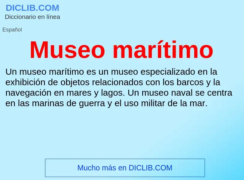 Wat is Museo marítimo - definition