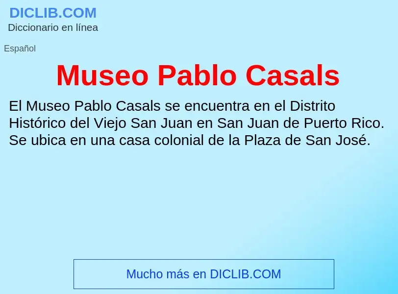 Что такое Museo Pablo Casals - определение