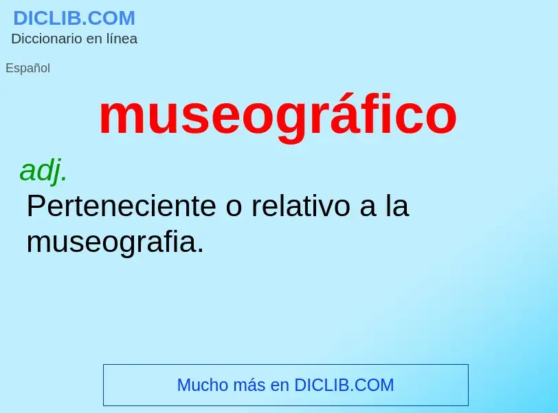 O que é museográfico - definição, significado, conceito