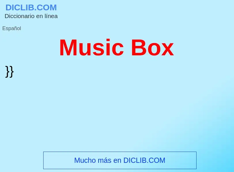 ¿Qué es Music Box? - significado y definición