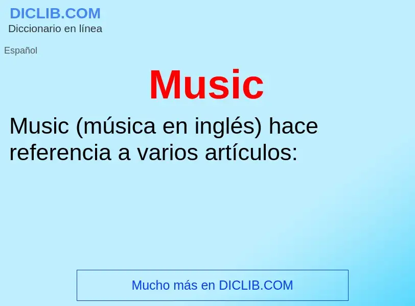 ¿Qué es Music? - significado y definición