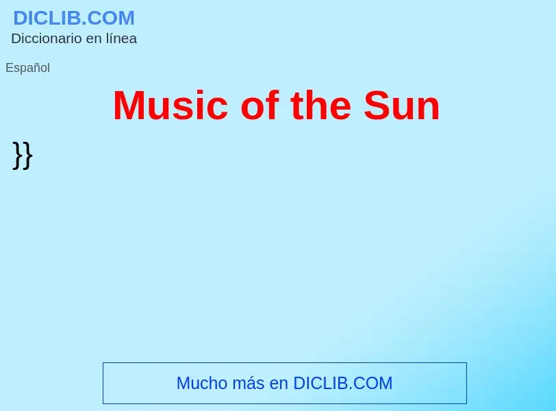 What is Music of the Sun - meaning and definition