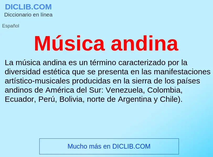 ¿Qué es Música andina? - significado y definición