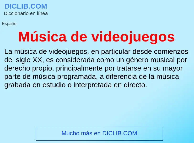 Wat is Música de videojuegos - definition