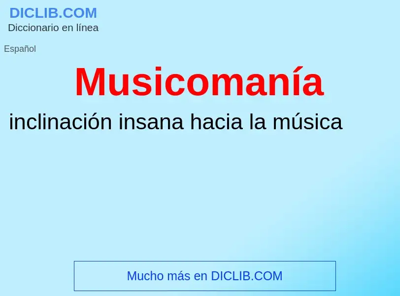 Was ist Musicomanía - Definition