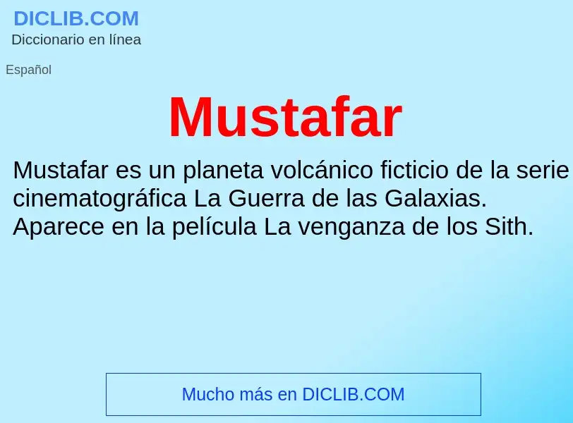 ¿Qué es Mustafar? - significado y definición