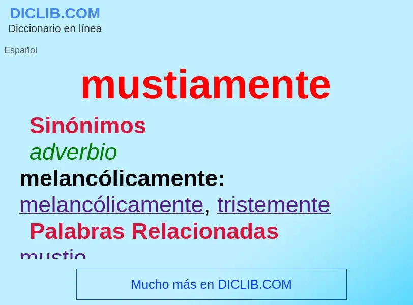 ¿Qué es mustiamente? - significado y definición