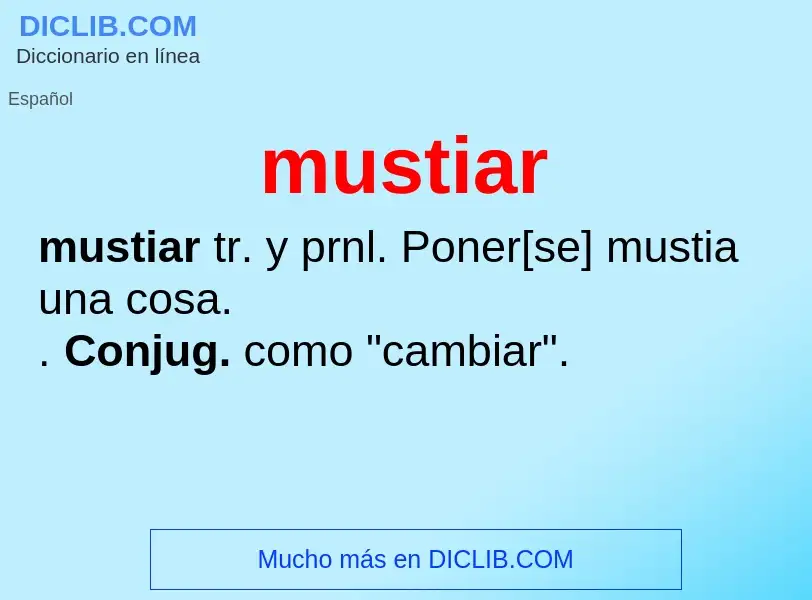 ¿Qué es mustiar? - significado y definición