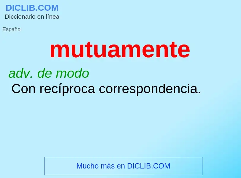 ¿Qué es mutuamente? - significado y definición