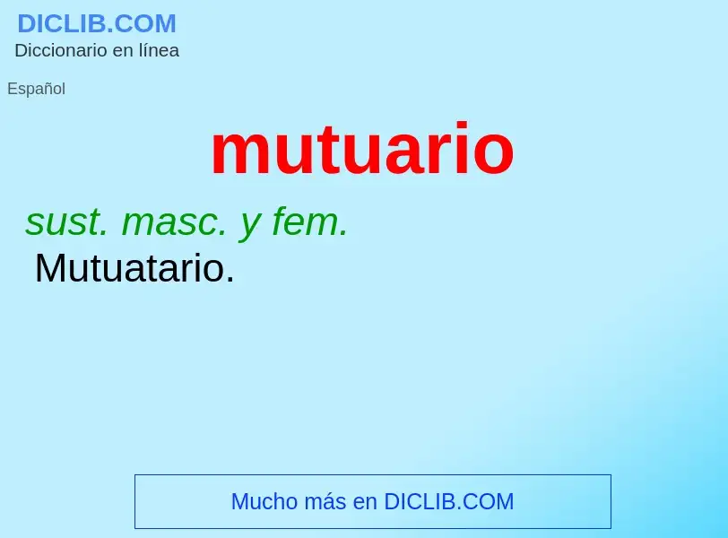 O que é mutuario - definição, significado, conceito