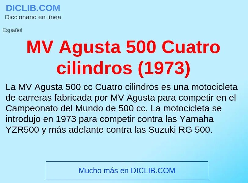 Wat is MV Agusta 500 Cuatro cilindros (1973) - definition