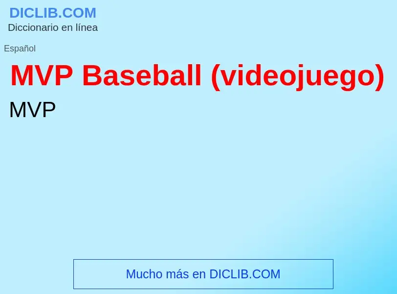 Wat is MVP Baseball (videojuego) - definition