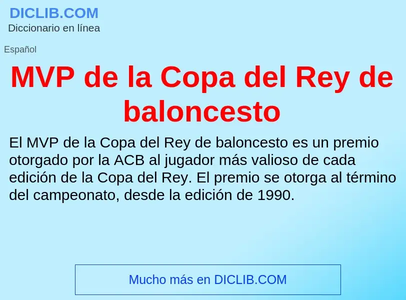 Wat is MVP de la Copa del Rey de baloncesto - definition