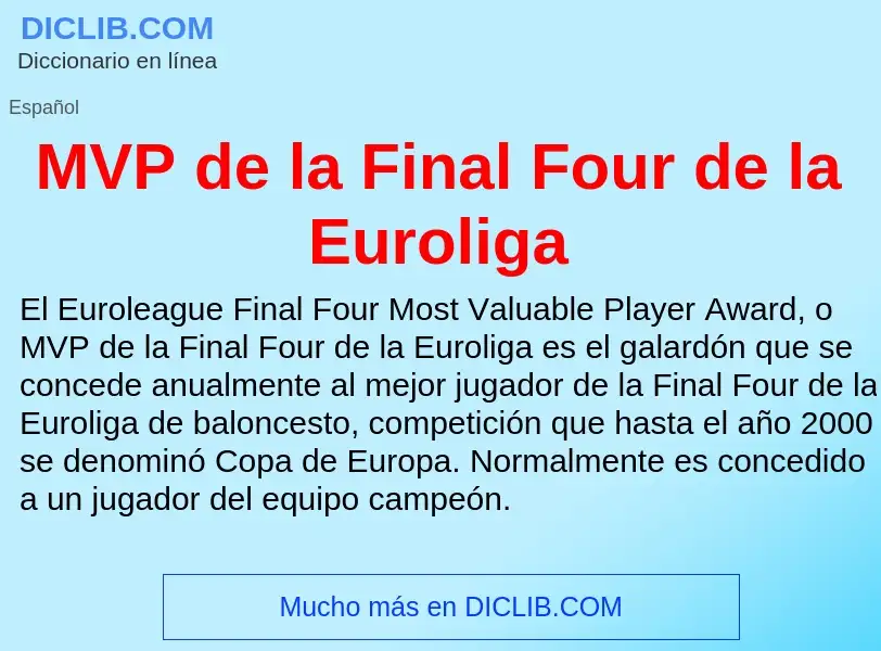 Wat is MVP de la Final Four de la Euroliga - definition