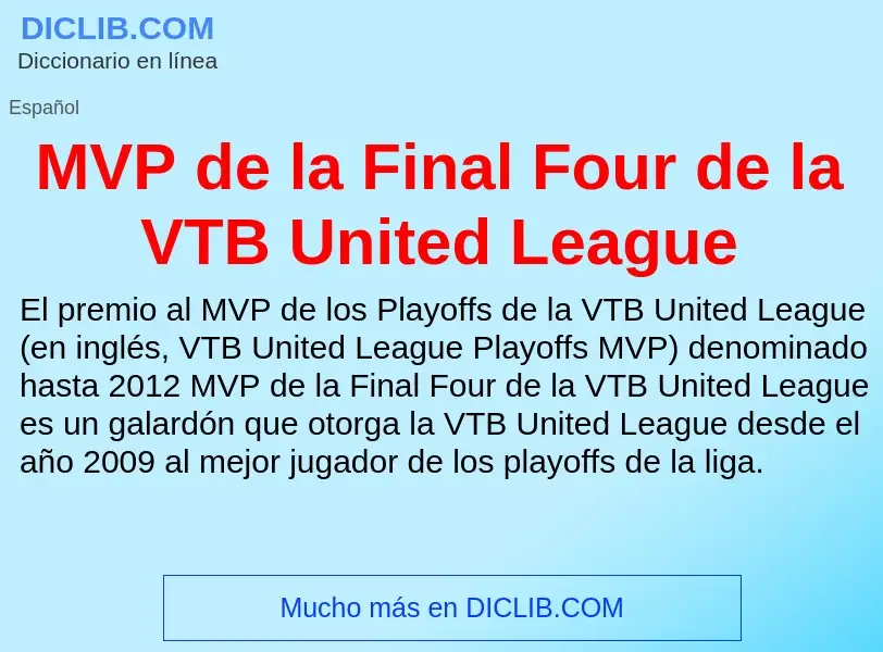 Wat is MVP de la Final Four de la VTB United League - definition