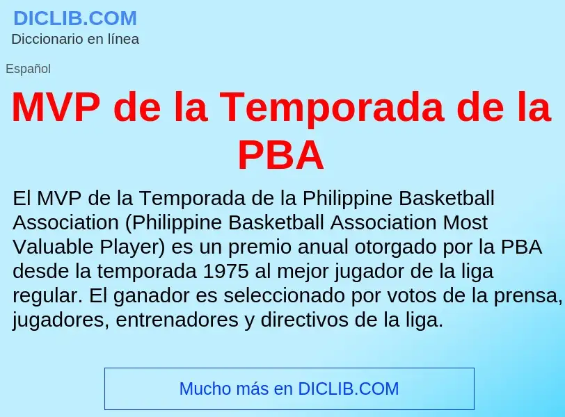 Wat is MVP de la Temporada de la PBA - definition