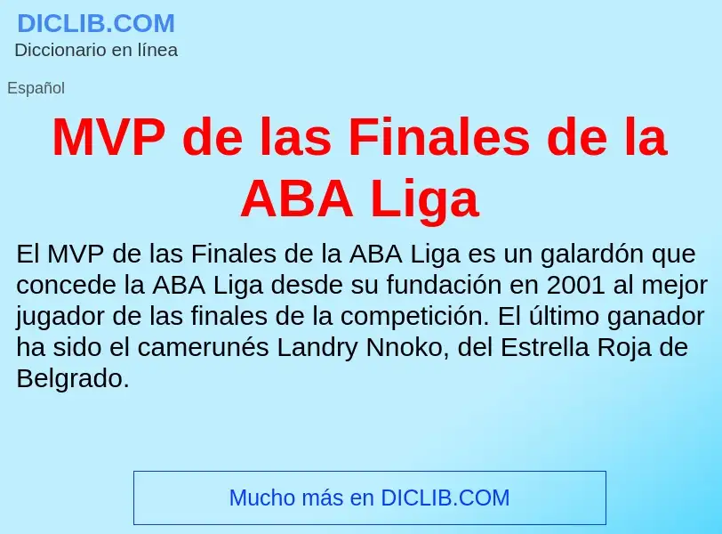 Wat is MVP de las Finales de la ABA Liga - definition