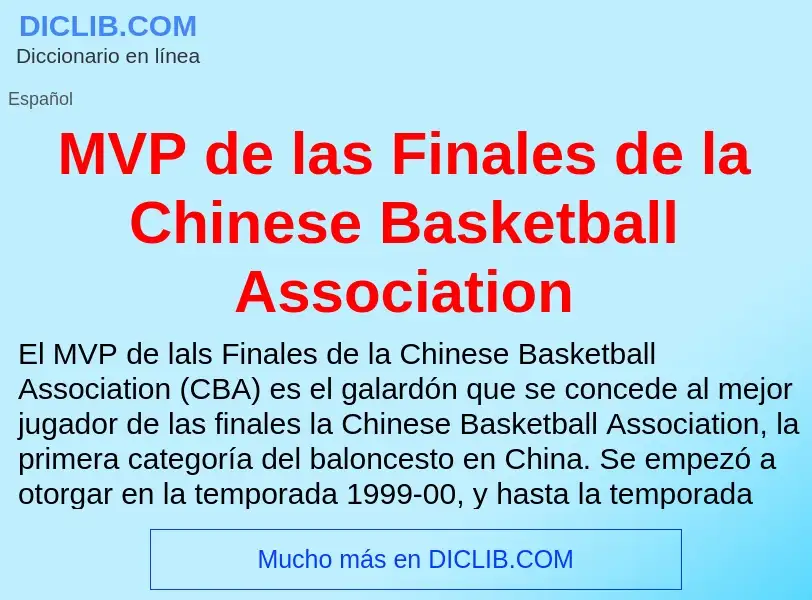 Wat is MVP de las Finales de la Chinese Basketball Association - definition