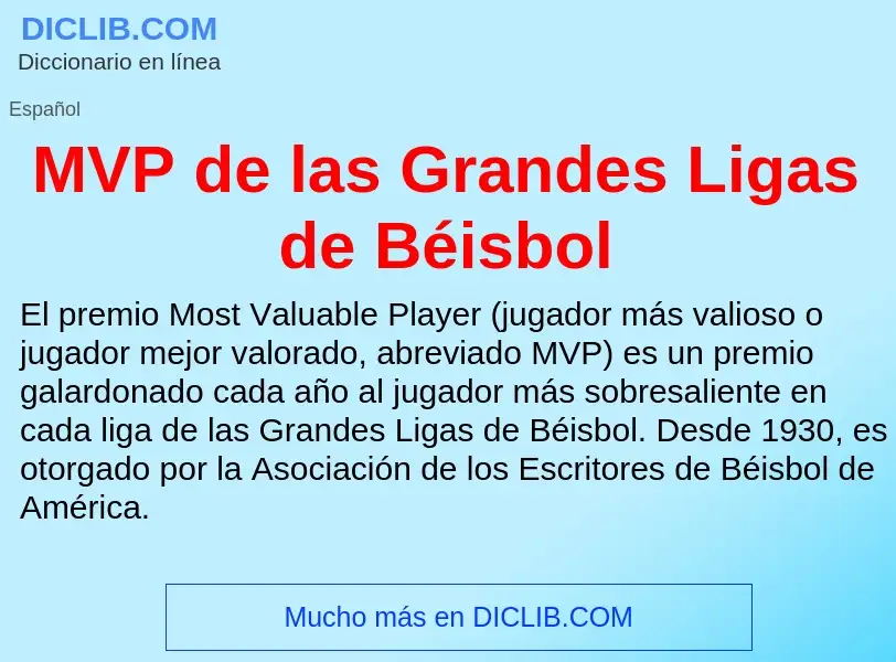 Что такое MVP de las Grandes Ligas de Béisbol - определение