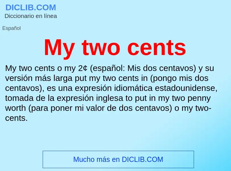 What is My two cents - meaning and definition