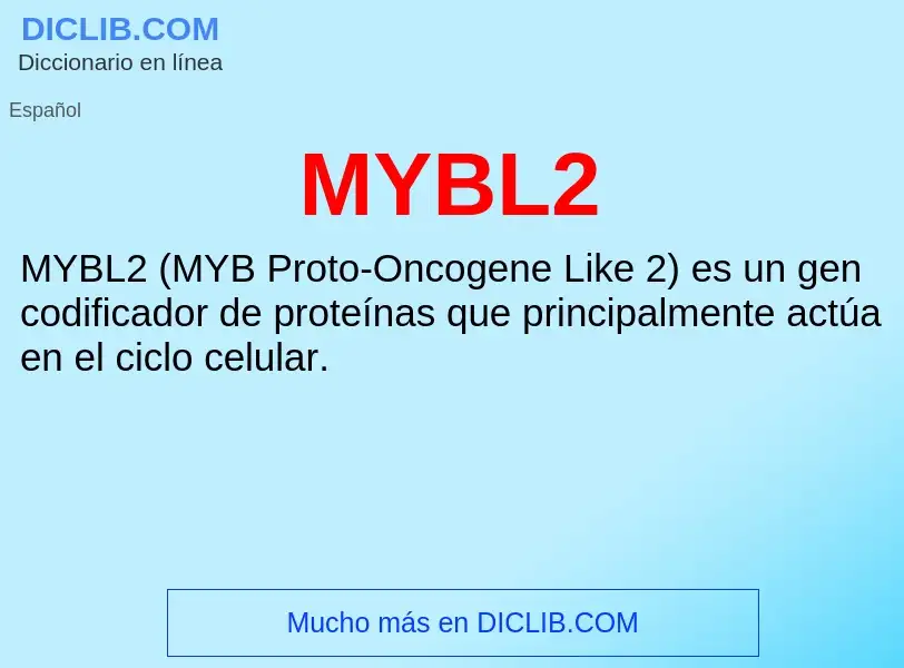 Wat is MYBL2 - definition