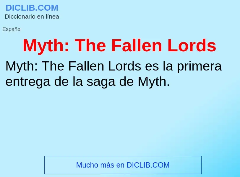 ¿Qué es Myth: The Fallen Lords? - significado y definición