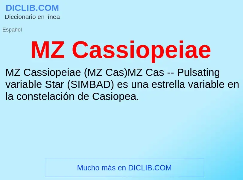 Wat is MZ Cassiopeiae - definition