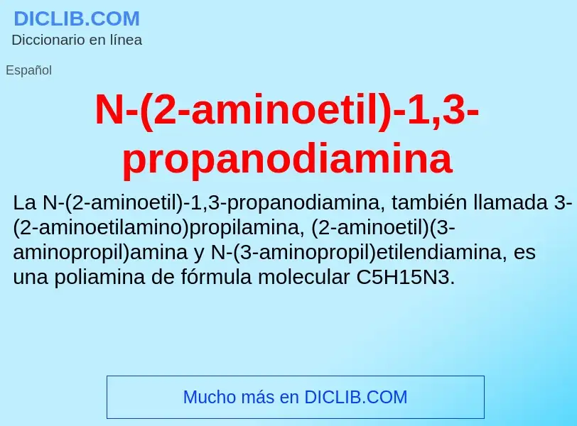 O que é N-(2-aminoetil)-1,3-propanodiamina - definição, significado, conceito