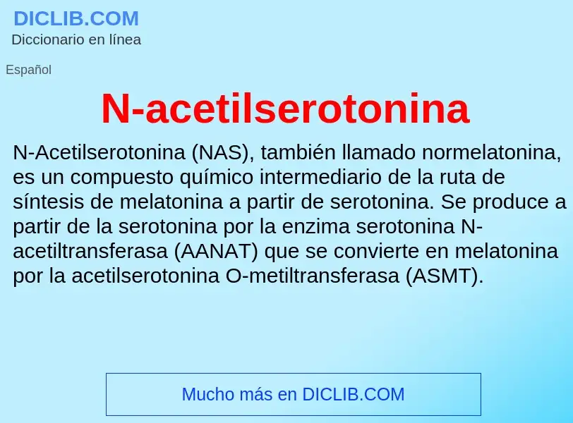 ¿Qué es N-acetilserotonina? - significado y definición