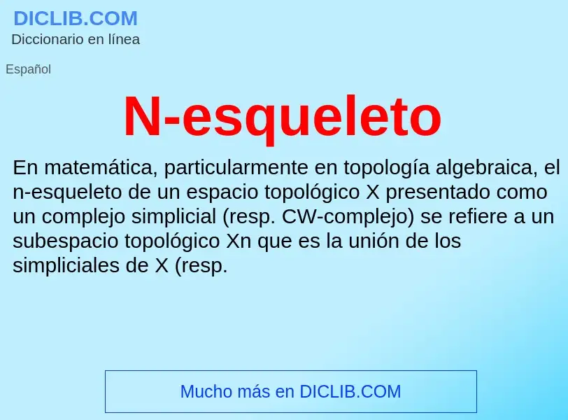 ¿Qué es N-esqueleto? - significado y definición