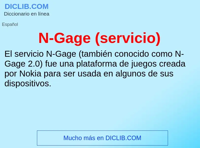 ¿Qué es N-Gage (servicio)? - significado y definición