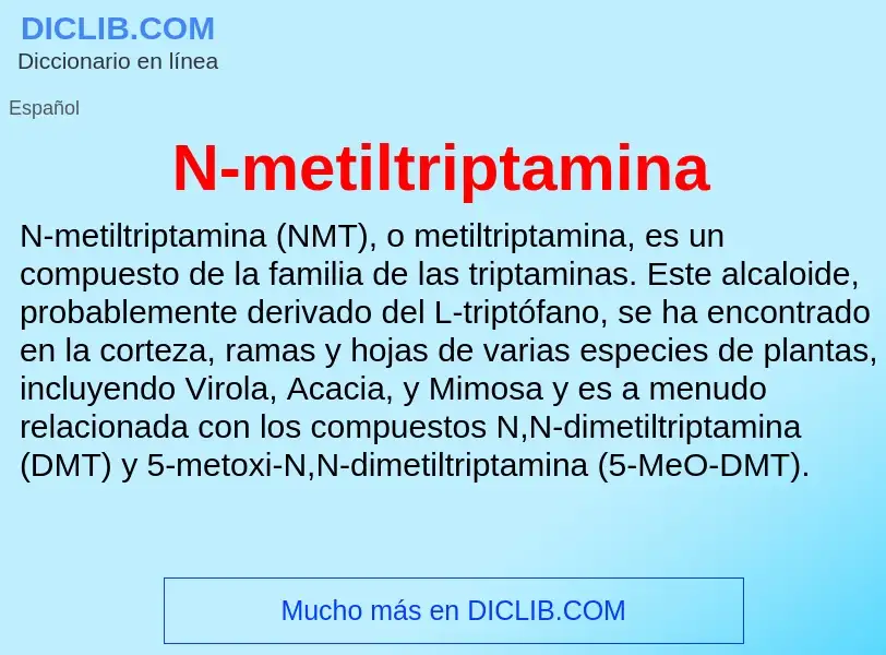 Wat is N-metiltriptamina - definition