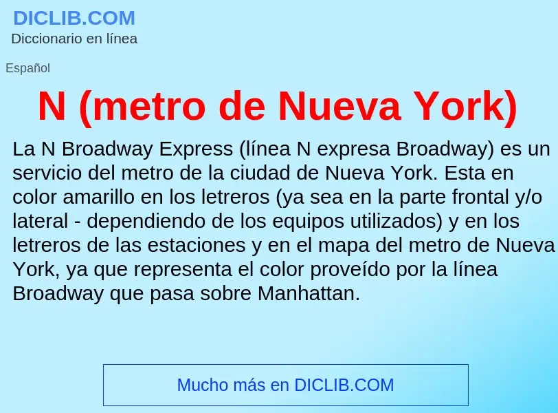 What is N (metro de Nueva York) - meaning and definition