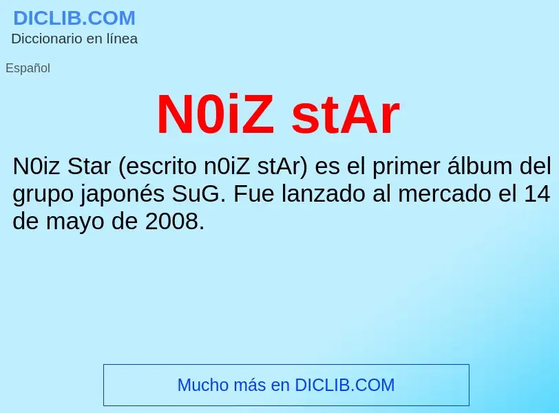 Qu'est-ce que N0iZ stAr - définition