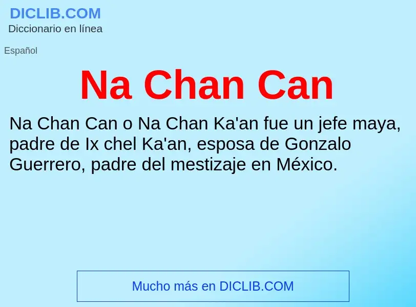 O que é Na Chan Can - definição, significado, conceito