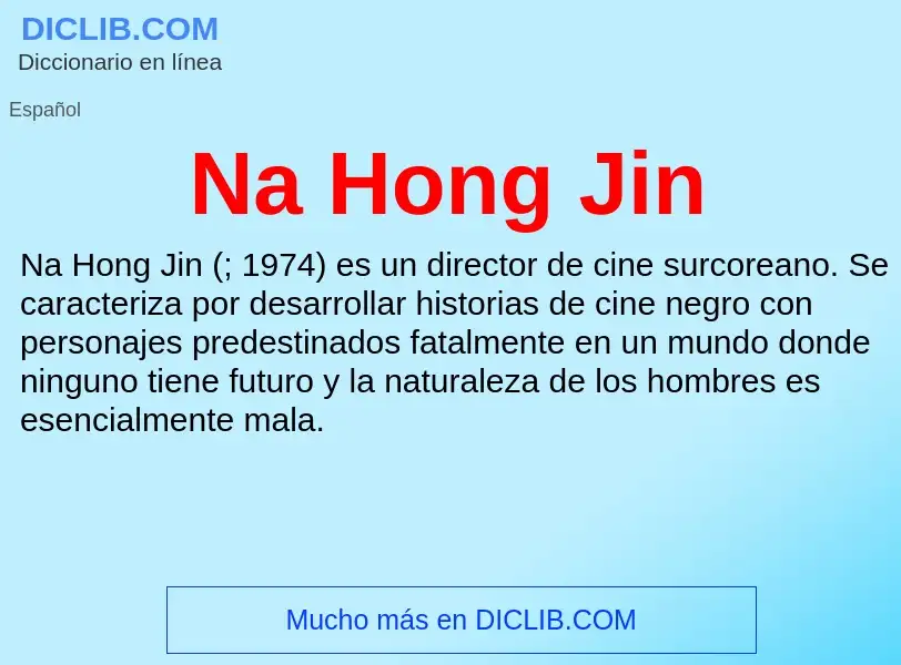 O que é Na Hong Jin - definição, significado, conceito