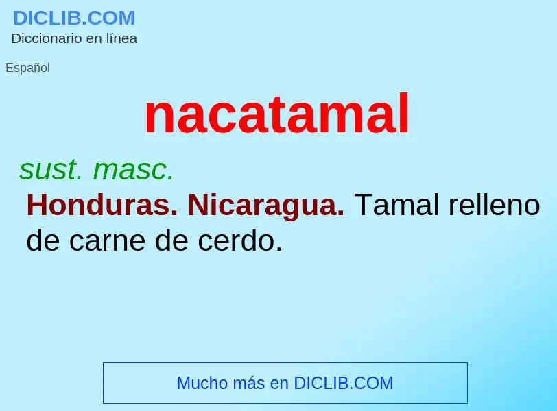 ¿Qué es nacatamal? - significado y definición