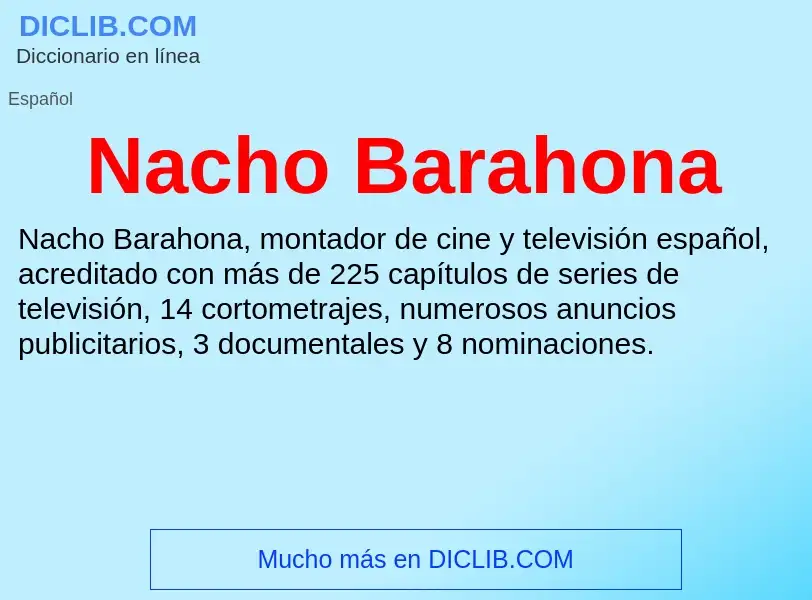 ¿Qué es Nacho Barahona? - significado y definición