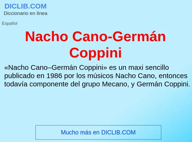 Что такое Nacho Cano-Germán Coppini - определение