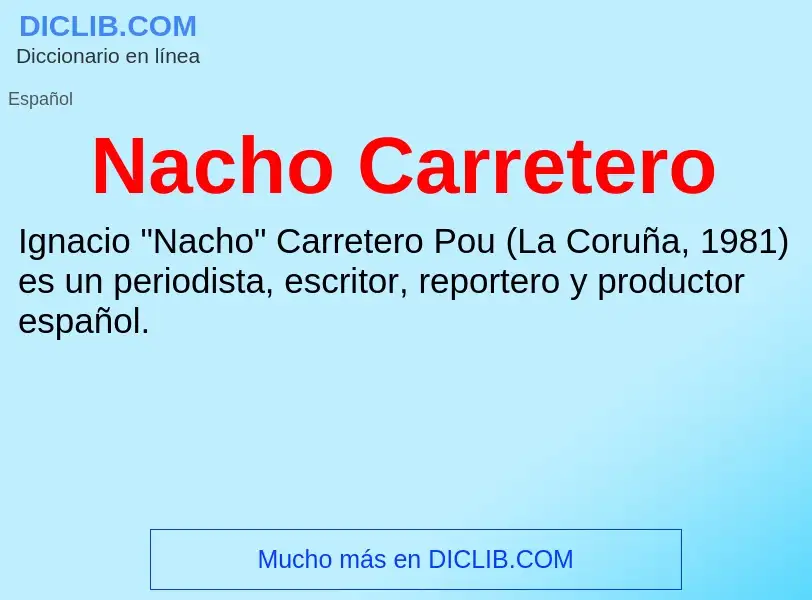 ¿Qué es Nacho Carretero? - significado y definición