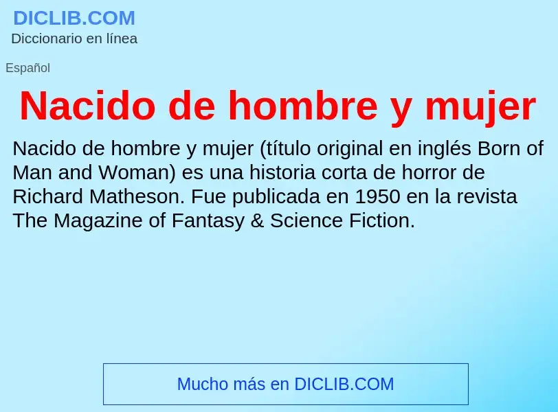 ¿Qué es Nacido de hombre y mujer? - significado y definición