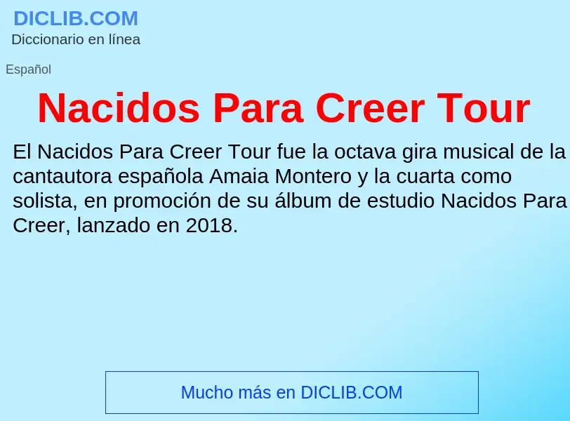 ¿Qué es Nacidos Para Creer Tour? - significado y definición